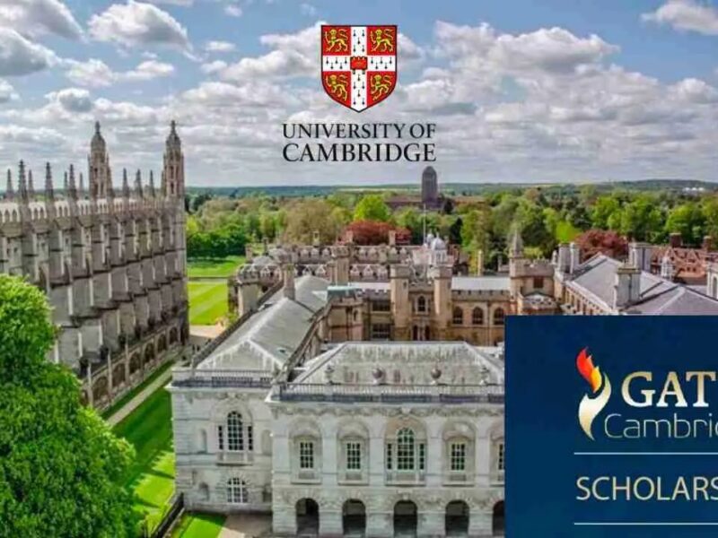 A Complete Guide for International Postgraduate Applicants To The Gates Cambridge Scholarship