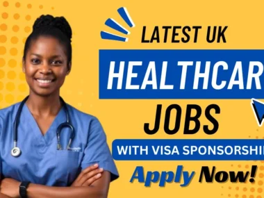 A Complete Guide for International Professionals On Healthcare Jobs in the UK With Visa Sponsorship
